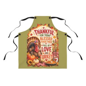 🦃 Thankful for Today Thanksgiving Apron 🍂